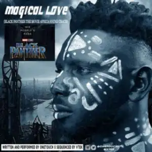 OneTouch - Magical Love (Black Panther Sound Track Refix)